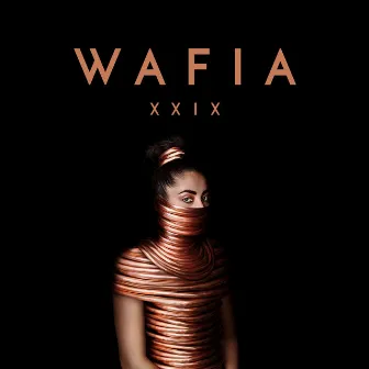 XXIX by Wafia