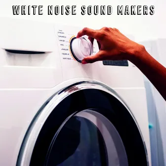 Washing Machine Sounds by White Noise Sound Makers