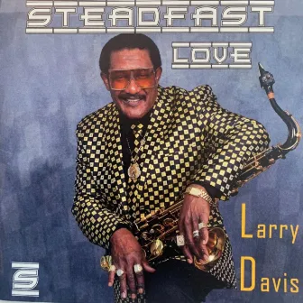 Steadfast Love by Larry Davis