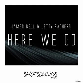 Here We Go by James Bell