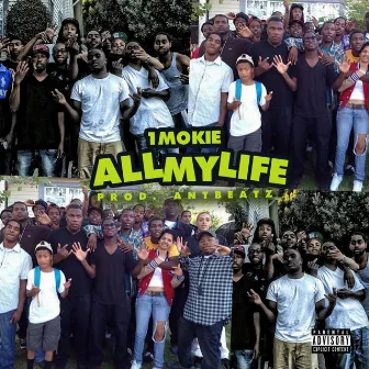 All My Lyfe by 1mokie