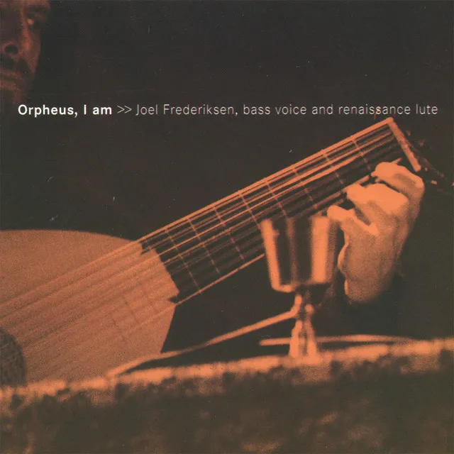 Orpheus, I am