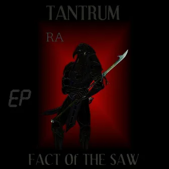 Fact of the Saw by Tantrum