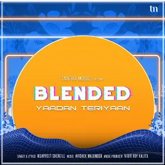 Yadaan Teriyaan (Blended) by Nibir Roy Kalita