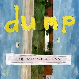 Superpowerless by Dump