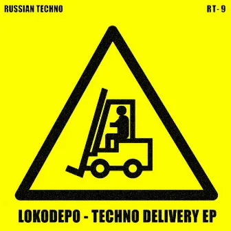 Techno Delivery EP by Lokodepo