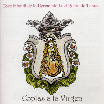 Coplas a la Virgen by Coro de la Hermandad del Rocío de Triana