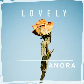 Lovely by ANORA