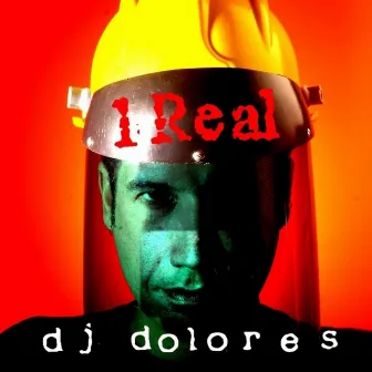 1 Real by DJ Dolores