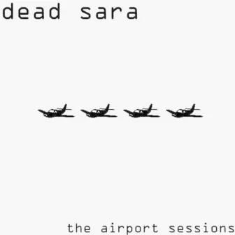 The Airport Sessions by Dead Sara