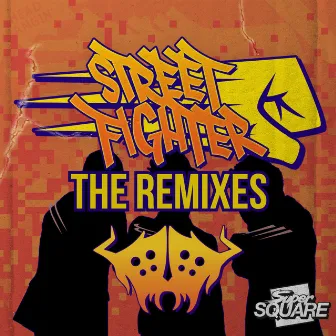 Street Fighter (Rebel Scum Remix) by Super Square