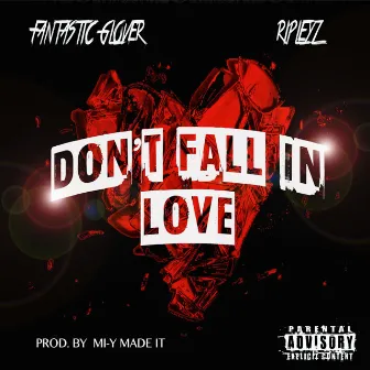 Don't Fall in Love by Fantastic Glover