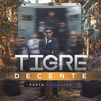 Tigre Decente by Poeta Callejero