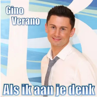 Als Ik Aan Je Denk by Gino Verano