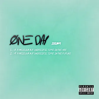 ONE DAY by OHSHYTTTT