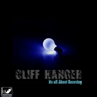 Its All About Receiving Ep by Cliffhanger