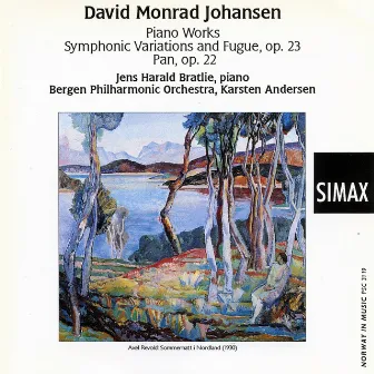 David Monrad Johansen: Piano Works; Symphonic Variations and Fugue; Pan by Jens Harald Bratlie