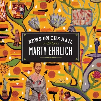 News on the Rail by Marty Ehrlich