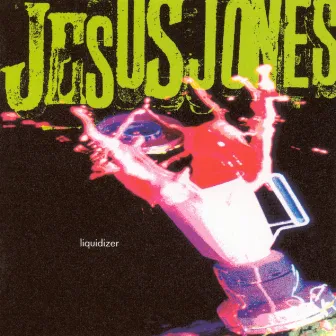 Liquidizer (Domestic Only) by Jesus Jones