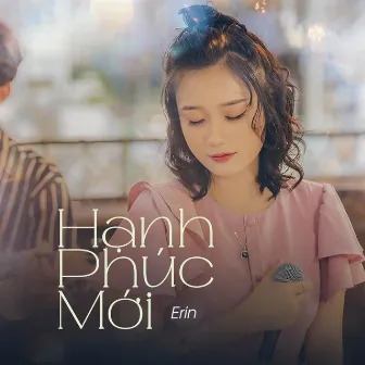 Hạnh Phúc Mới by Erin