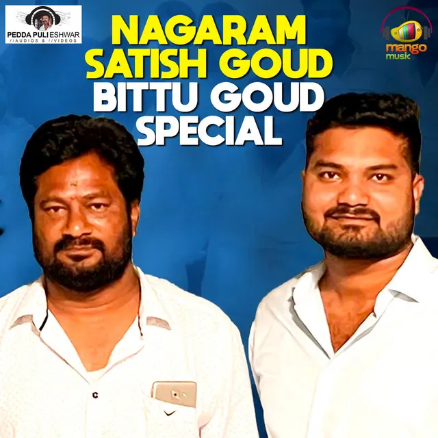 Nagaram Satish Goud Bittu Goud Special