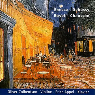 Enesco - Ravel - Debussy - Chausson: Werke für Violine und Klavier by Erich Appel