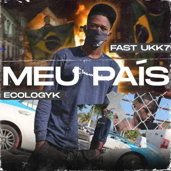 Meu País by Fast UKK7