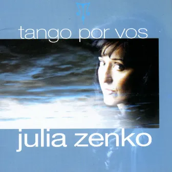 Tango Por Vos by Julia Zenko