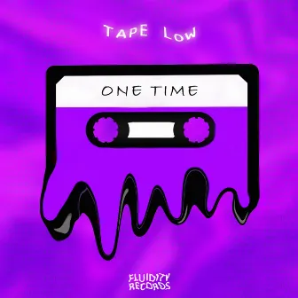 One Time by Tape Low