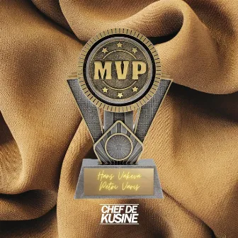 MVP by Chef De Kusine