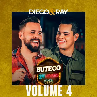 Buteco 24 Horas, Vol. 4 by Diego & Ray