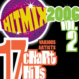 Hit Mix 2006 Vol. 2 - 17 Chart Hits by Fountain