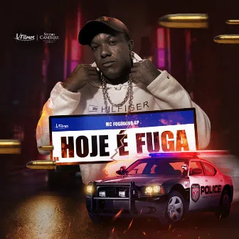 Hoje É Fuga by Mc Foguinho SP