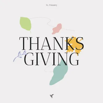 Thanksgiving by To. Ministry