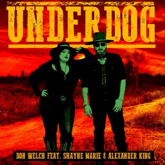 Underdog (feat. SHAYNE MARIE & Alexander King) by Don Welch