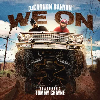 We On by DJ CANNON BANYON