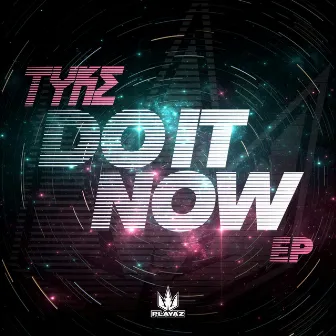 Do It Now EP by Tyke