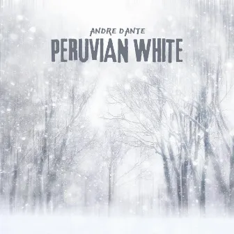 Peruvian White by Andre Dante