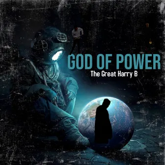 God Of Power by The Great Harry B