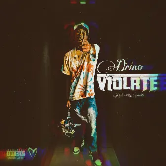 Violate by DRINO