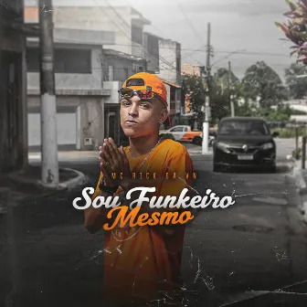 Sou Funkeiro Mesmo by MC Rick da VN