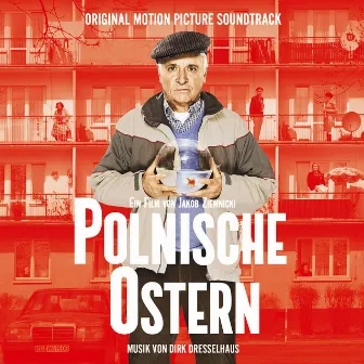 Polnische Ostern (Original Motion Picture Soundtrack) by Dirk Dresselhaus