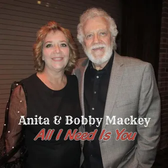 All I Need Is You by Bobby Mackey