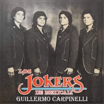 Guillermo Carpinelli by Los Jokers de Mexicali