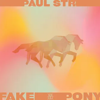 Fake Pony by Paul STR