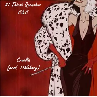 Cruella by Thirst Quencher