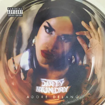 Dirty Laundry - EP by Adore Delano