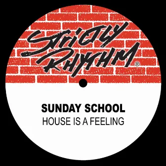 House Is a Feeling by Sunday School