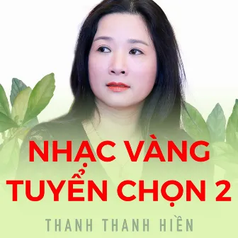 Nhạc Vàng Tuyển Chọn 2 by Thanh Thanh Hiền