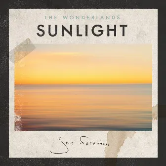 The Wonderlands: Sunlight by Jon Foreman